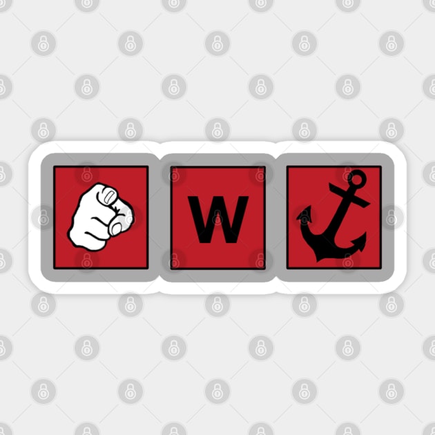 You're a W anchor Sticker by MrSaxon101